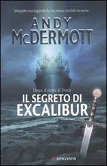 Il segreto di Excalibur di Andy McDermott edito da Longanesi