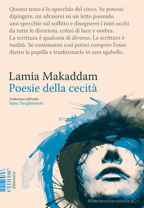 Poesie della cecità di Lamia Makaddam edito da emuse