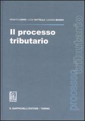 Il processo tributario di Renato Loiero, Luca Battella, Luciana Marino edito da Giappichelli