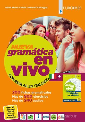 Nueva gramática en vivo. Con regole in italiano e Mapas y tablas. Per le Scuole superiori. Con e-book. Con espansione online di María Nieves Cortón, Manuela Salvaggio edito da Principato