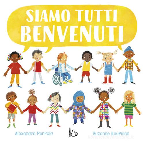 Siamo tutti benvenuti. Ediz. a colori di Alexandra Penfold, Suzanne Kaufman edito da Il Castoro