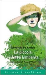 La piccola vedetta lombarda di Edmondo De Amicis edito da Interlinea