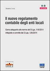 Il nuovo regolamento contabile degli enti locali di Elisabetta Civetta edito da Maggioli Editore