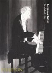 Benjamin Britten. 20th century composers di Michael Oliver edito da Phaidon