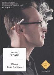 Diario di un fumatore di David Sedaris edito da Mondadori