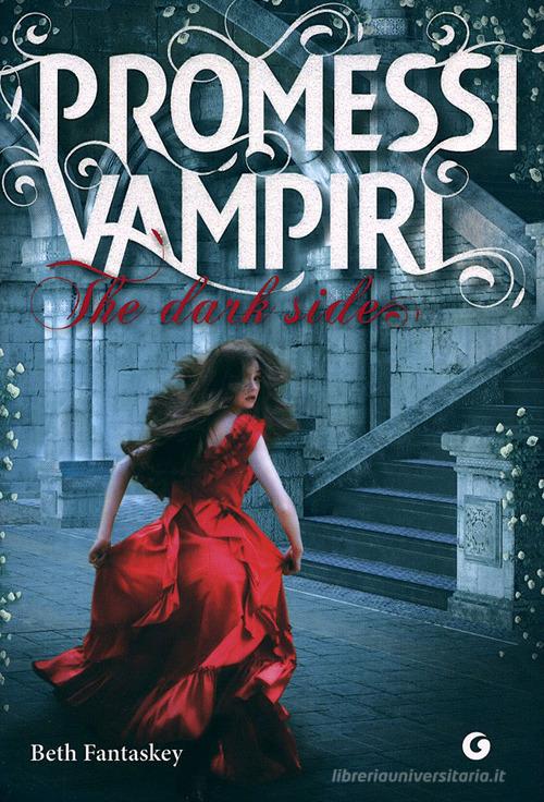 Promessi vampiri. The dark sides di Beth Fantaskey edito da Giunti Editore