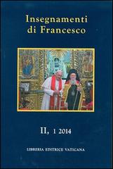 Insegnamenti di Francesco (2014) vol.2.1 di Francesco (Jorge Mario Bergoglio) edito da Libreria Editrice Vaticana