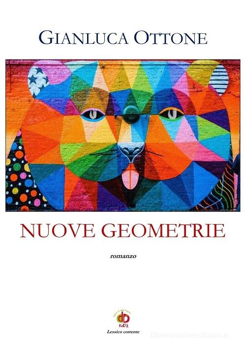 Nuove geometrie di Gianluca Ottone edito da Edda Edizioni