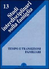 Tempo e transizioni familiari edito da Vita e Pensiero