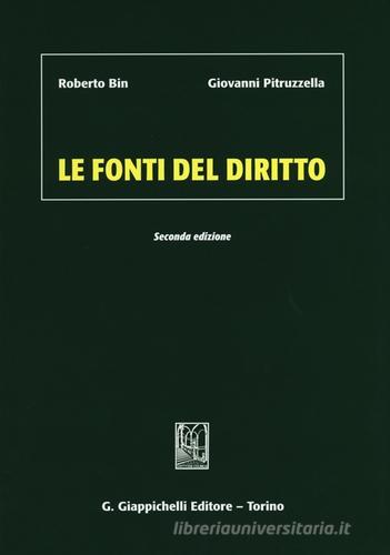 Le fonti del diritto di Roberto Bin, Giovanni Pitruzzella edito da Giappichelli
