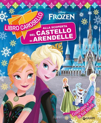 Alla scoperta del castello di Arendelle. Frozen. Libro carosello. Ediz. a colori edito da Disney Libri