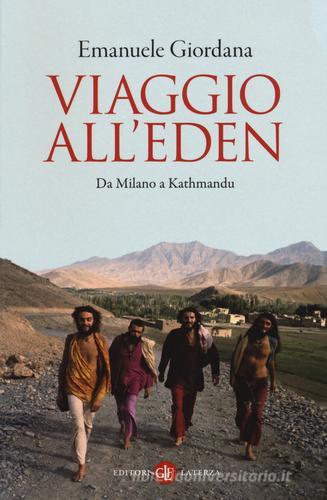 Viaggio all'Eden. Da Milano a Kathmandu di Emanuele Giordana edito da Laterza