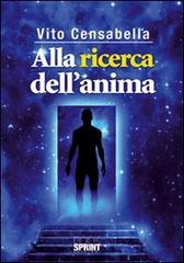 Alla ricerca dell'anima di Vito Censabella edito da Booksprint