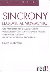 Sincrony. Educare al movimento di Franco De Bernardi edito da Red Edizioni