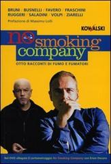No smoking company. Otto racconti di fumo e fumatori. Con DVD edito da Kowalski