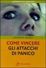 Come vincere gli attacchi di panico di Andrea Buzzi edito da Sovera Edizioni