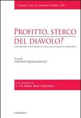 Profitto, sterco del diavolo? Capitalismo e dottrina sociale della Chiesa a confronto edito da Cantagalli