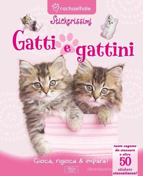Gatti e gattini. Con adesivi edito da Vega Edizioni