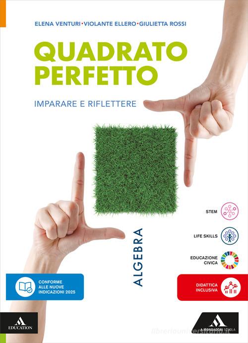 Quadrato perfetto. Imparare e riflettere. Con Algebra, Geometria, Quaderno. Per la Scuola media. Con e-book. Con espansione online vol. 3 di Giulietta Rossi, Elena Venturi, Violante Ellero edito da Mondadori Scuola