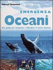 Emergenza oceani di Martyn Bramwell edito da Mondadori