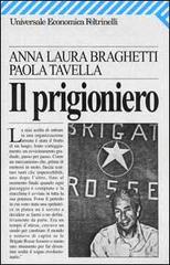 Il prigioniero di Anna L. Braghetti, Paola Tavella edito da Feltrinelli
