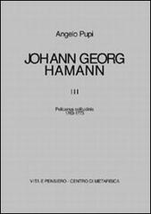 Johann Georg Hamann vol.3 di Angelo Pupi edito da Vita e Pensiero