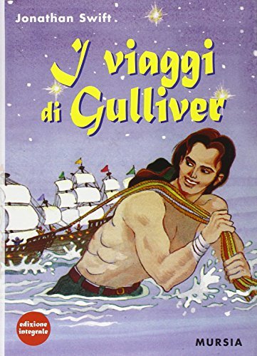 I viaggi di Gulliver di Jonathan Swift edito da Ugo Mursia Editore