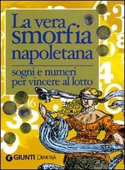 La vera smorfia napoletana. Sogni e numeri per vincere al lotto edito da Demetra