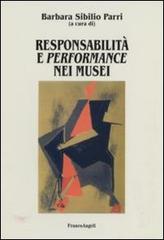 Responsabilità e performance nei musei edito da Franco Angeli