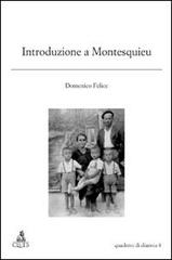 Introduzione a Montesquieu di Felice Domenico edito da CLUEB