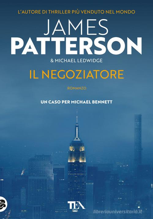 Libro Il negoziatore di James Patterson, Michael Ledwidge Tea più di TEA