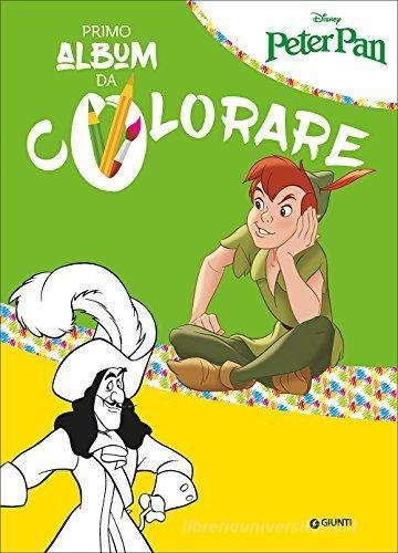 Peter Pan. Il mio primo album da colorare edito da Disney Libri