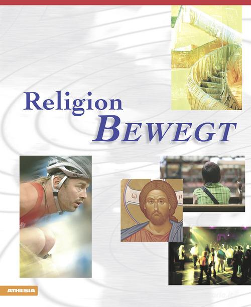 Religion Bewegt edito da Athesia