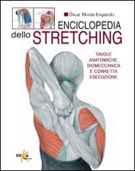 Enciclopedia dello stretching di Óscar M. Esquerdo edito da Elika