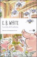 La tela di Carlotta di E. B. White edito da Mondadori