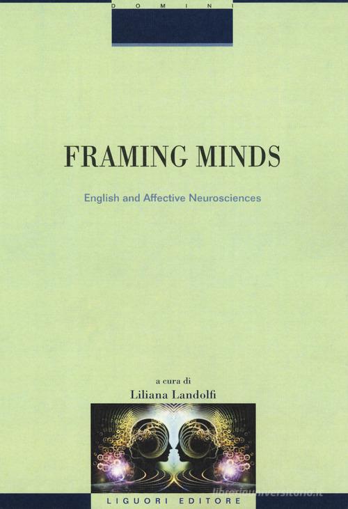 Framing minds. English and affective neurosciences edito da Liguori