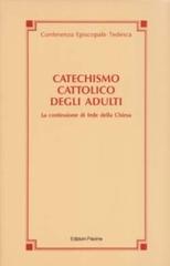 Catechismo cattolico degli adulti. La confessione di fede della Chiesa edito da San Paolo Edizioni
