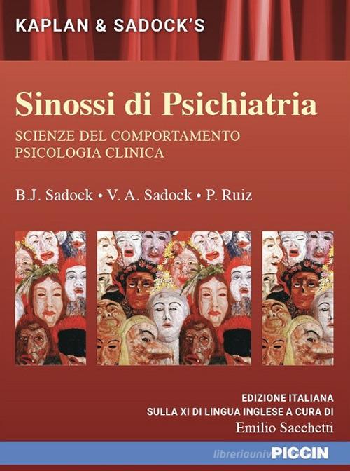 Kaplan & Sadock's. Sinossi di psichiatria di B. J. Sadock, V. A. Sadock, P. Ruiz edito da Piccin-Nuova Libraria