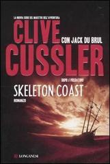 Skeleton Coast di Clive Cussler, Jack Du Brul edito da Longanesi