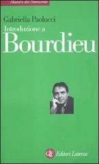 Introduzione a Bourdieu di Gabriella Paolucci edito da Laterza