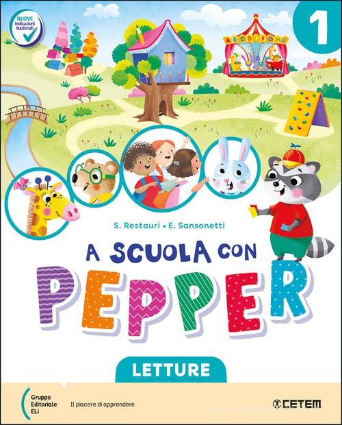 A scuola con Pepper. Per la Scuola elementare. Con e-book. Con espansione online vol. 1 edito da CETEM
