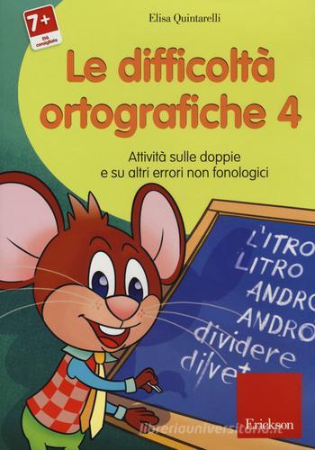 Le difficoltà ortografiche. CD-ROM vol.4 di Elisa Quintarelli edito da Erickson