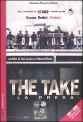 The take-La presa. DVD. Con libro di Avi Lewis, Naomi Klein edito da Fandango Libri