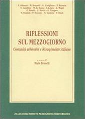 Riflessioni sul Mezzogiorno. Comunità arbëreshe e Risorgimento italiano edito da Ist. Mezzogiorno Mediterraneo