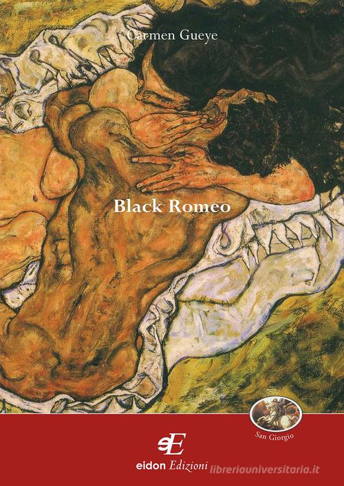 Black Romeo di Carmen Gueye edito da Eidon Edizioni