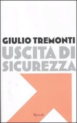 Uscita di sicurezza di Giulio Tremonti edito da Rizzoli