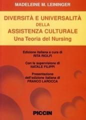 Diversità e universalità dell'assistenza culturale. Una teoria del nursing di Madeleine Leininger edito da Piccin-Nuova Libraria