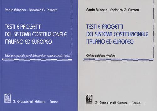 Testi e progetti del sistema costituzionale italiano ed europeo di Paola Bilancia, Federico Gustavo Pizzetti edito da Giappichelli