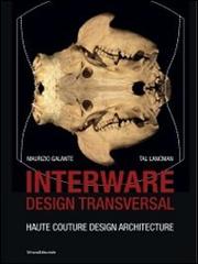 Interware. Design transversal. Ediz. francese e inglese edito da Silvana