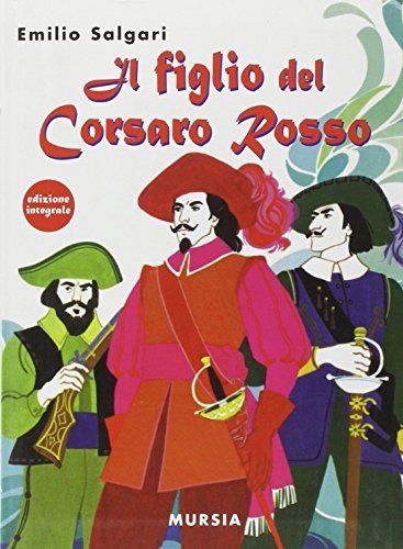 Il figlio del Corsaro Rosso di Emilio Salgari edito da Ugo Mursia Editore